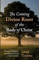Lloyd Gardner | The Coming Divine Reset Of The Body Of Christ | Taschenbuch