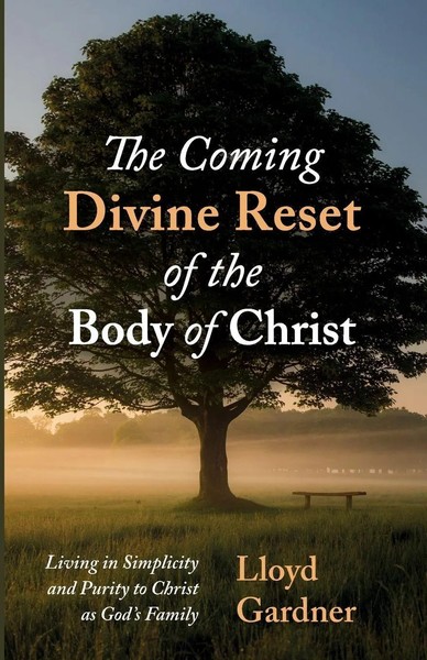 Lloyd Gardner | The Coming Divine Reset Of The Body Of Christ | Taschenbuch-image