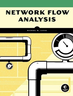 Michael W. Lucas Network Flow Analysis (Paperback)