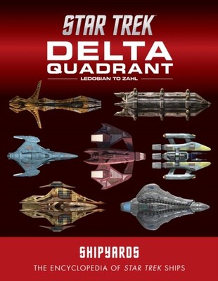Star Trek Shipyards The Delta Quadrant Vol. 2   by Ian Chaddock HARDBACK