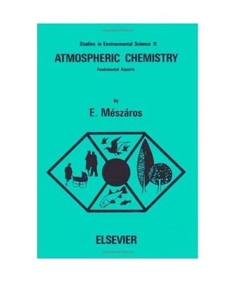 Atmospheric Chemistry: Fundamental Aspects [Studies in Environmental Science S.]