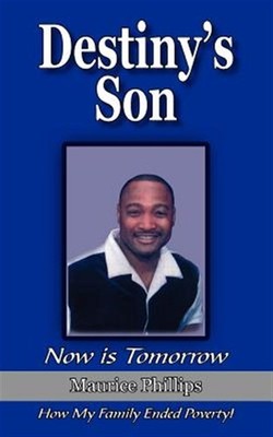 Destiny's Son : Now Is Tomorrow, Paperback by Phillips, Maurice, Brand New, F...
