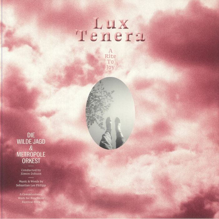 DIE WILDE JAGD/METROPOLE ORKEST - Lux Tenera: A Rite Of Joy - Vinyl (LP)