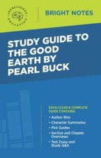 Study Guide to The Good Earth by Pearl Buck (Bright ... 9781645423706 by Unknown
