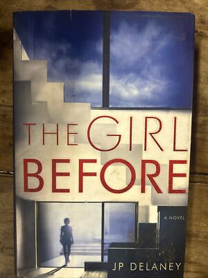 The Girl Before by J. P. Delaney (2017, Hardcover)