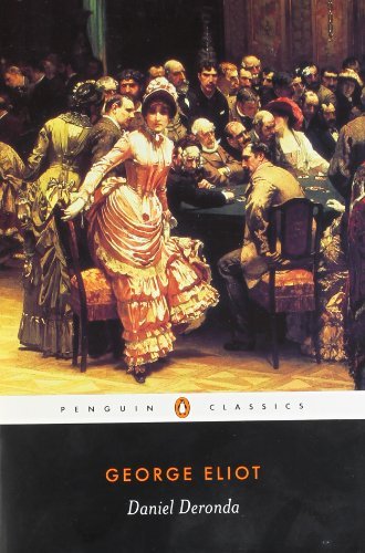 Daniel Deronda (Penguin Classics) By  George Eliot, Terence Cave