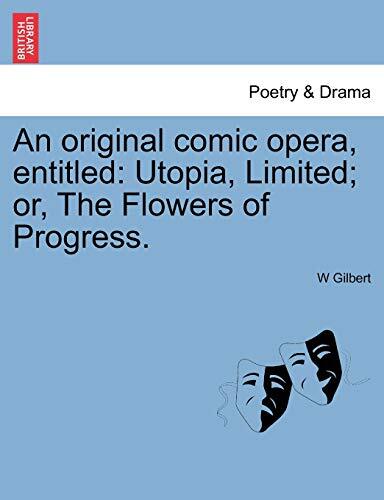 Eine originale komische Oper mit dem Titel: Utopia, Limited; oder, Die Blumen des Fortschritts, - Bild 1 von 1