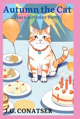 Herbst die Katze: Hat eine Geburtstagsparty von J.G. Conatser Taschenbuch