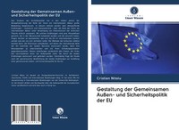 Gestaltung Der Gemeinsamen AußEn- Und Sicherheitspolitik Der Eu | Buch | 9786202