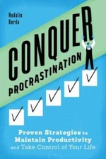 Conquer Procrastination: Proven Strategies to Maintain Productivity and T - GOOD