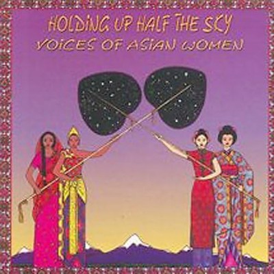 Various Artists - Holding Up Half the Sky: Voices of Asian Women