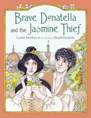 Brave Donatella and the Jasmine Thief by Caroline McAlister: New