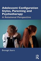 Adolescent Configuration Styles, Parenting And Psychotherapy | Bronagh Starrs