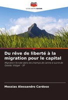 Messias Alessandro Cardoso | Du RêVe De Liberté à La Migration Pour Le Capital