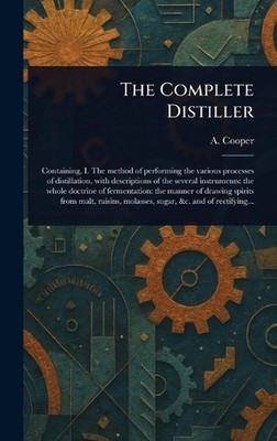 The Complete Distiller by A. Cooper Hardcover Book