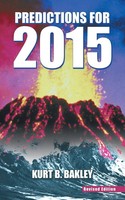 Predictions For 2015 Revised Edition Kurt B. Bakley Taschenbuch Englisch 2015
