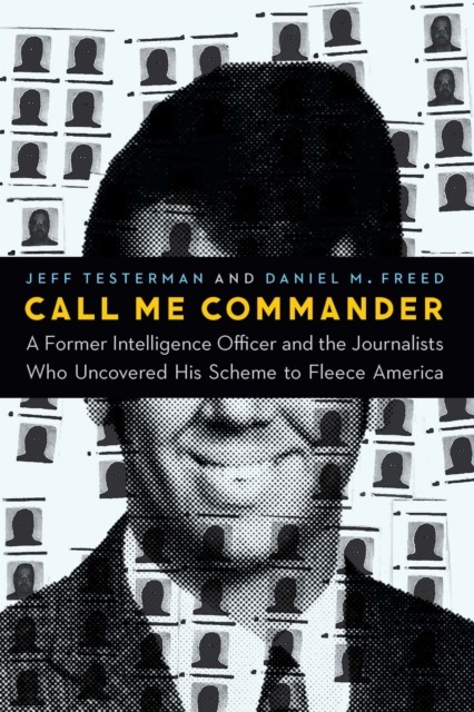 Call Me Commander by Daniel M. Freed (Hardback Book)
