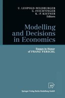 Modelling And Decisions In Economics Ulrike Leopold-Wildburger