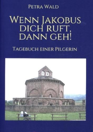 Thumbnail - Wenn Jakobus Dich Ruft, Dann Geh Tagebuch Einer Pilgerin 6247