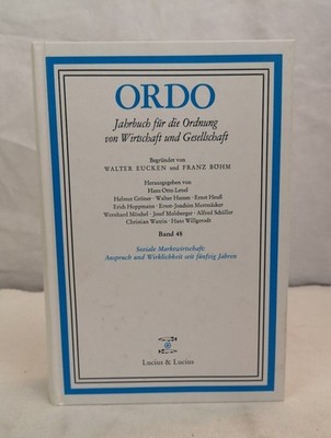 Soziale Marktwirtschaft. Anspruch und Wirklichkeit seit fünfzig Jahren. Ordo. Ba
