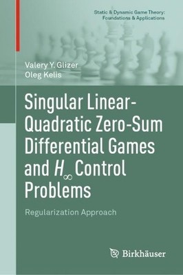 Singular Linear-Quadratic Zero-Sum Differential Games and H? ... - 9783031070501