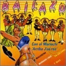 MARIACHI ARRIBA JUAREZ - Bailazo - CD