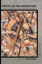 Poetry of the Revolution: Marx, Man..., Puchner, Martin