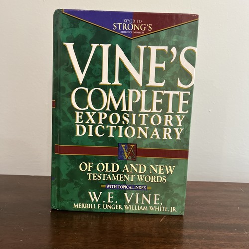 Vine's Complete Expository Dictionary of Old and New Testament Words