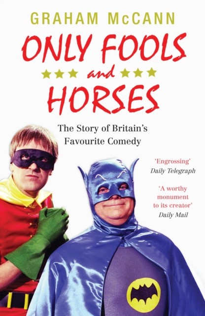 Only Fools and Horses by Graham McCann (Paperback Book)