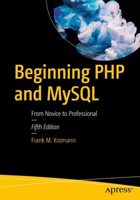 Beginning PHP and MySQL: From Novice to Professional,Kromann, Fr