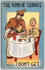 Military Comic~Kind Of Service I Dont Get~Soldier W/ Meal @ Table~Vtg Postcard
