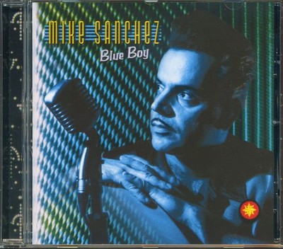 Mike Sanchez - Blue Boy (CD) - Revival Rock & Roll/Rockabilly
