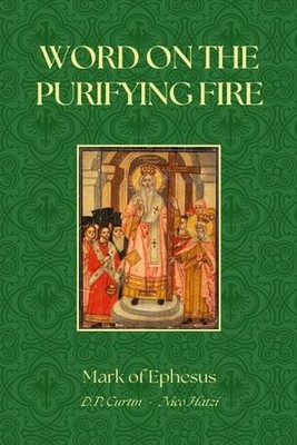 Word on the Purifying Fire by Mark of Ephesus Paperback Book