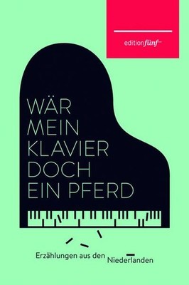 Wär mein Klavier doch ein Pferd (edition fünf) Josepha Mendels