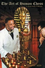 The Art of Human Chess: A Study Guide to Winning by Pimpin' Ken: New