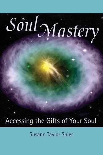 Susann Taylor Shier Soul Mastery (taschenbuch)