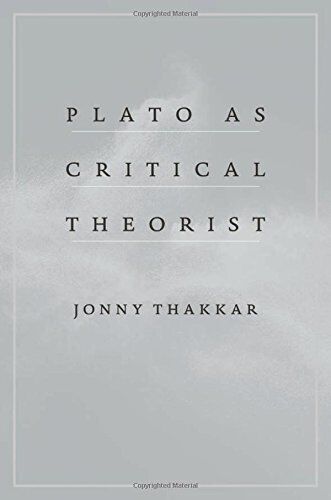 PLATO AS CRITICAL THEORIST By Jonny Thakkar - Hardcover **Mint Condition** - Picture 1 of 1