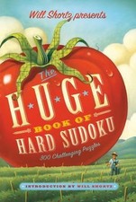 Will Shortz Presents the Huge Book of Hard Sudoku by Will Shortz (editor)