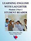 Learning English with Laughter: Module 2 Part 1 Student Reader by Dr George a Stocker D D S, MS Daisy a Stocker M Ed (Paperback / softback, 2013)