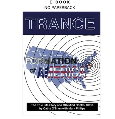 Trance Formation of America, Cathy O'Brien 1995