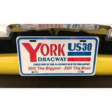 York U.S. 30 Dragway Metal License Plate Still The Biggest Nostalgic Front Plate