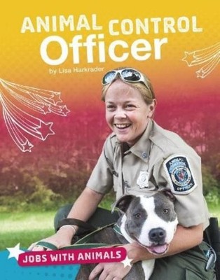 Lisa Harkrader Animal Control Officer (Gebundene Ausgabe) Jobs with Animals