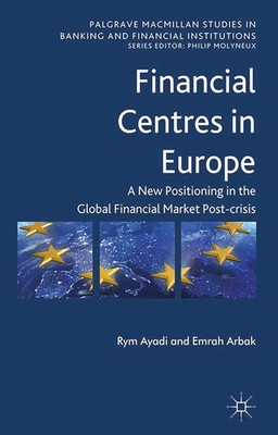 Financial Centres in Europe Post-Crisis Risks, Challenges and Opportunities Buch