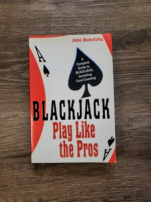 Blackjack: Play Like the Pros: A Complete Guide to Blackjack, Including Card...