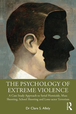 Die Psychologie extremer Gewalt: Ein Fallstudienansatz für Serienmord, Ma