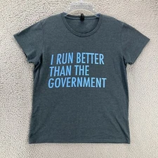 Funny Running T Shirt Womens L I Run Better Than The Government Workout Tee
