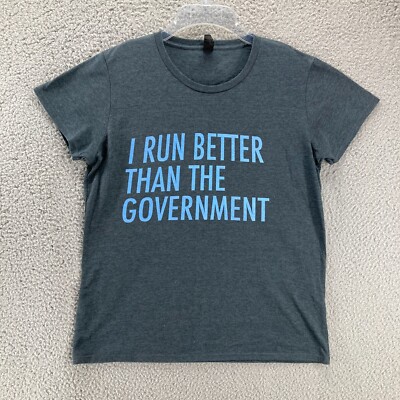 Funny Running T Shirt Womens L I Run Better Than The Government Workout Tee