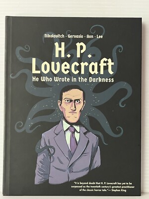 H. P. Lovecraft: He Who Wrote in the Darkness: A Graphic Novel