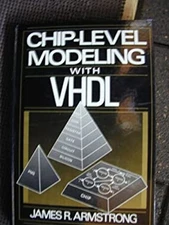 Chip Level Modeling with VHDL Hardcover James Armstrong