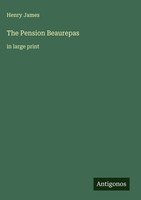 Henry James | The Pension Beaurepas | Buch | Englisch (2025) | In Large Print